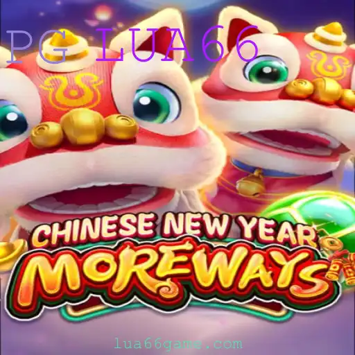 Descubra o Jogo CHINESENEWYEARMOREWAYS: A Nova Sensação Com LUA66